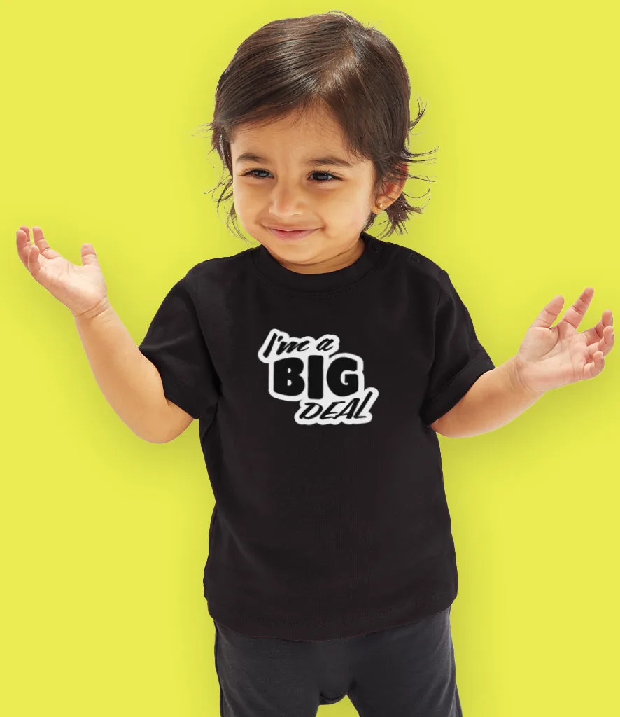 "I'm a Big Deal"  Organic Cotton Baby & Toddler T-Shirt